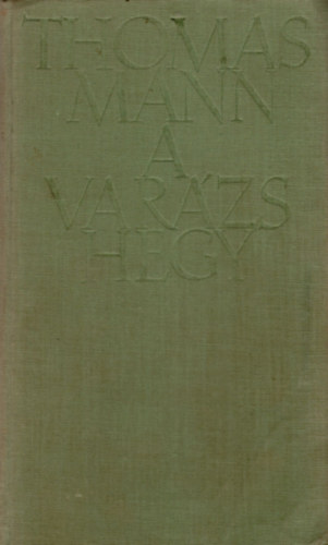 Thomas Mann - A varzshegy