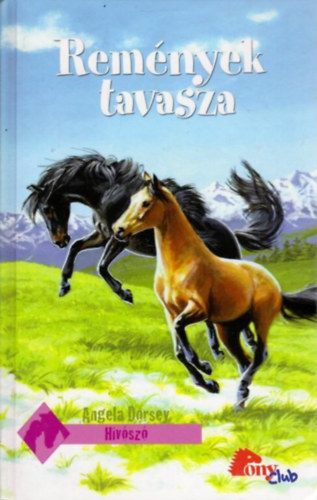 Angela Dorsey - Rem�nyek tavasza (PonyClub)