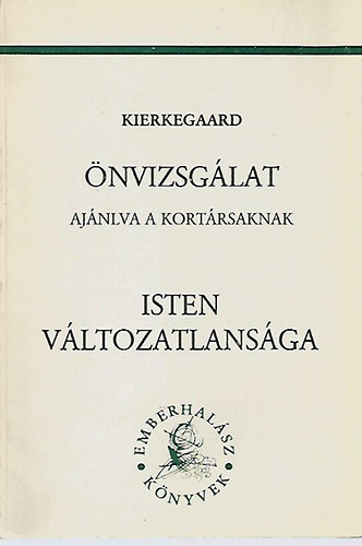Aabye Sren Kierkegaard - nvizsglat - Isten vltozatlansga