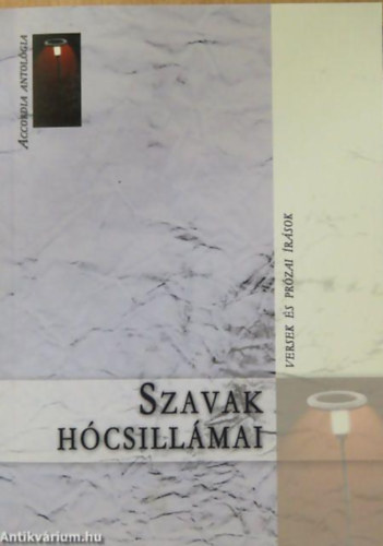 Szavak h�csill�mai-versek �s pr�zai �r�sok