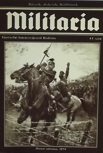 Militaria 47. - Trtnelmi Ismeretterjeszt Kiadvny