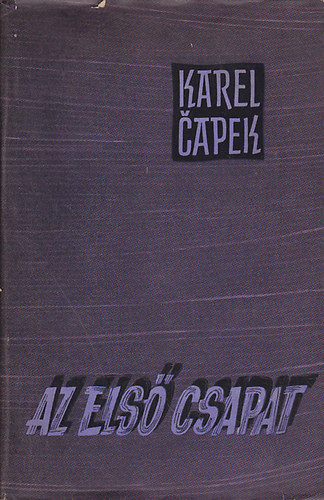 Karel Capek - Az els� csapat