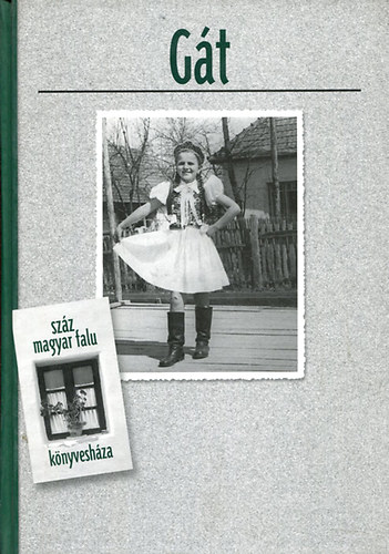 Botlik J�zsef - G�t (Sz�z magyar falu k�nyvesh�za)