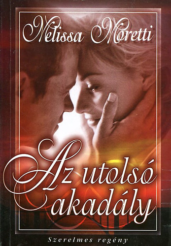 Melissa Moretti - Az utolsó akadály