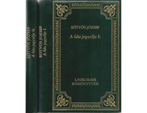 Etvs Jzsef - A falu jegyzje I-II. ( A magyar prza klasszikusa 28., 29.)