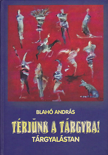 Blah Andrs - Trjnk a trgyra!- Trgyalstan