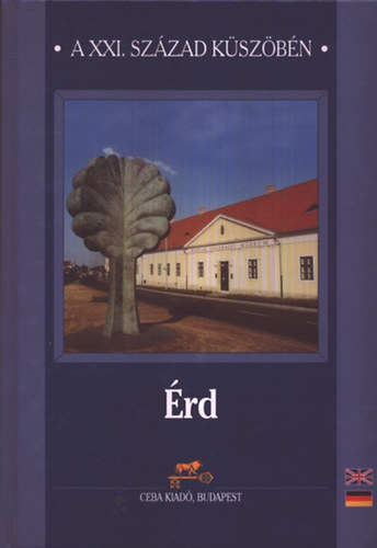 Dud�s L�szl� (szerk.) - �rd (A XXI. sz�zad k�sz�b�n)