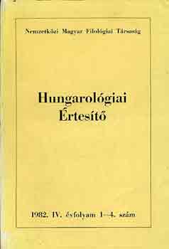 Bldi Mikls  (fszerk.) - Hungarolgiai rtest 1982. IV. vf. 1-4. szm