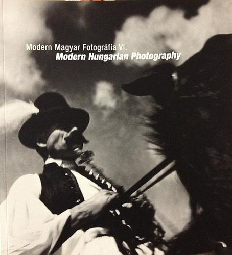 Modern magyar fotogrfia VI.-Modern hungarian photography