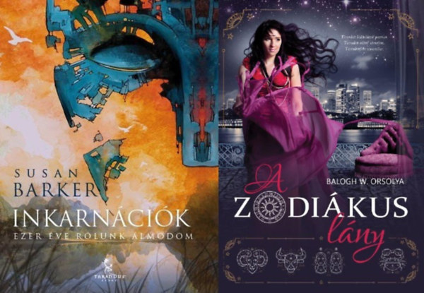 Balogh W. Orsolya Susan Barker - 2 db ezoterikus regény: Inkarnációk - Ezer éve rólunk álmodom + A zodiákus lány