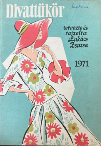 Lukács Zsuzsa - Divattükör 1971