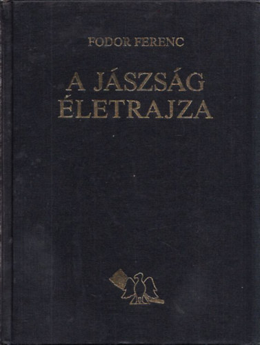 Fodor Ferenc - A j�szs�g �letrajza (kivehet� t�rk�pmell�klettel)