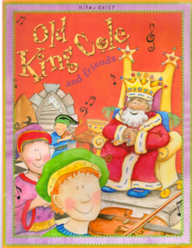 Miles Kelly Publishing - Old King Cole And Friends