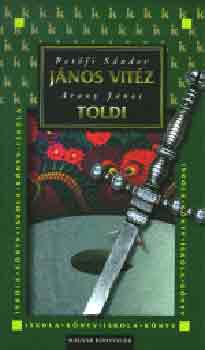 Pet�fi S�ndor; Arany J�nos - J�nos vit�z - Toldi