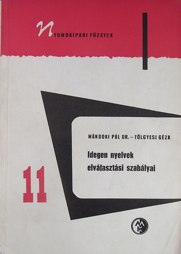 Mndoki Pl dr. - Tlgyesi Gza - Idegen nyelvek elvlasztsi szablyai