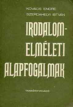 Kovács E.-Szerdahelyi I. - Irodalomelméleti alapfogalmak