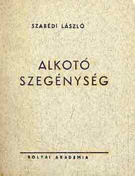 Szabédi László - Alkotó szegénység