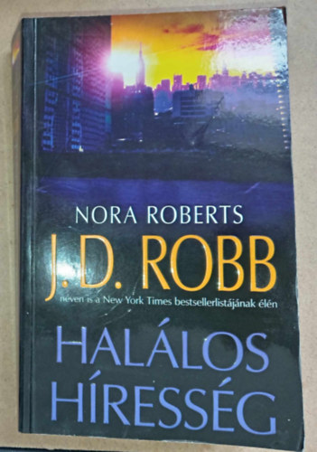 B�k�si J�zsef  (ford.) J. D. Robb (Nora Roberts) - Hal�los h�ress�g (Celebrity in Death) - Hal�los-sorozat 34. k�tet