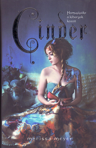 Marissa Meyer - Cinder - Hamupipőke a kiborgok között