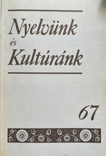 Imre Samu  (szerk.) - Nyelvnk s kultrnk 67 - 1987. jnius