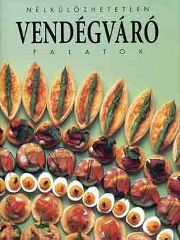 N�lk�l�zhetetlen vend�gv�r� falatok