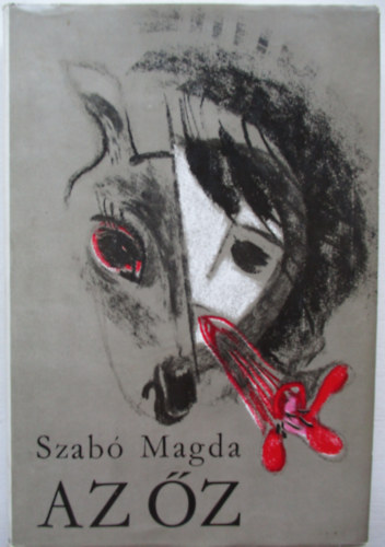 Szab� Magda - Az �z
