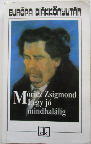 Mricz Zsigmond - Lgy j mindhallig