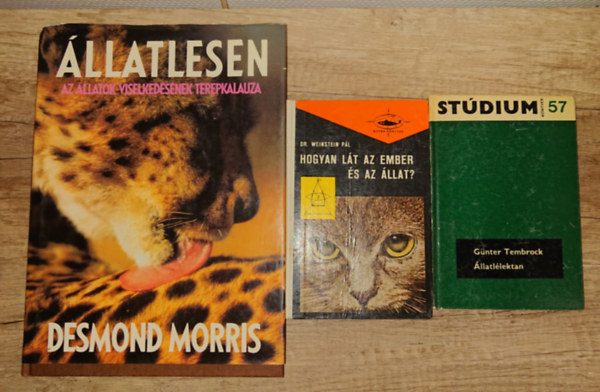 Dr. Weinstein P�l, Desmond Morris G�nter Tembrock - 3 k�nyv az �llatok viselked�s�r�l: �llatl�lektan, Hogyan l�t az ember �s az �llat?, �llatlesen