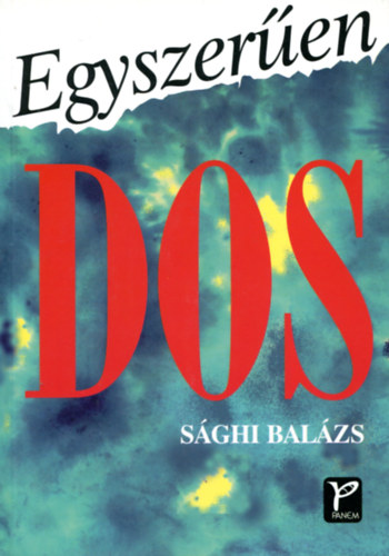 Sághi Balázs - Egyszerűen DOS