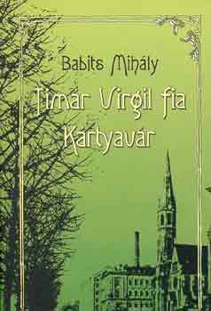 Babits Mihly - Tmr Virgil fia-Krtyavr