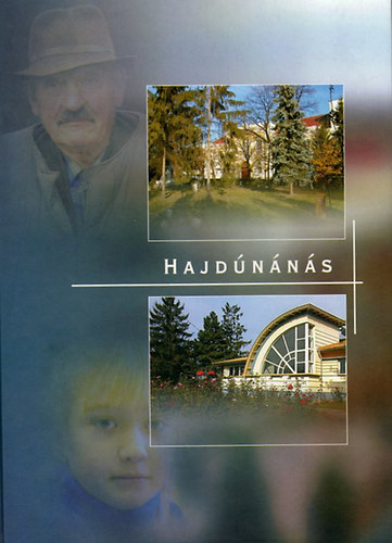 Hajdnns - A sokszn vros - Colourful town - Vielfarbige stadt -  magyar; angol; nmet
