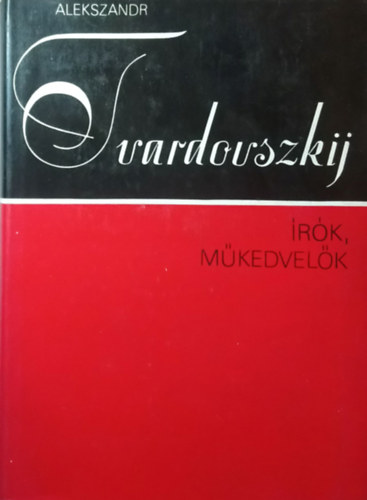 Alekszandr Tvardovszkij - Írók, műkedvelők