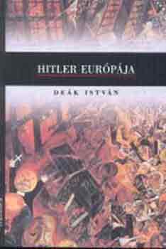 Dek Istvn - Hitler Eurpja