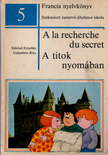 Galambos Rita; S�k�sd Erzs�bet - Francia nyelvk�nyv  5 o.