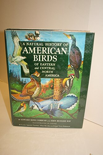 Louis Agassiz Fuertes, Allan Brooks And Roger Tory Peterson - A Natural History Of American Birds Of Eastern And Central North America