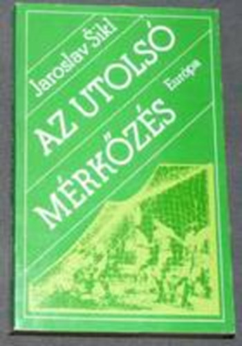 Jaroslaw Sikl - Az utols� m�rk�z�s