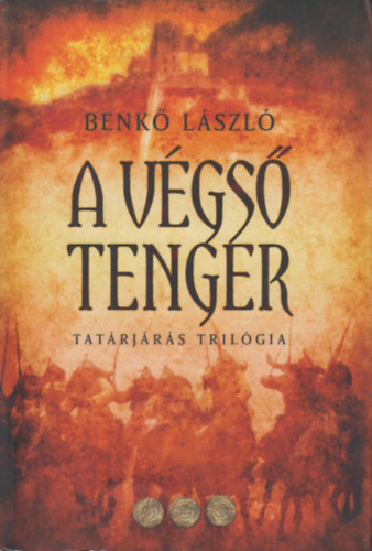 Benk� L�szl� - Tat�rj�r�s - A v�gs� tenger