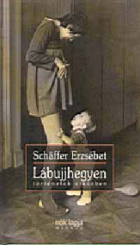 Sch�ffer Erzs�bet - L�bujjhegyen