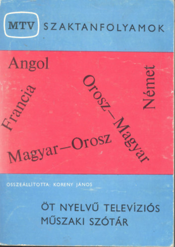 Koreny Jnos - t nyelv televzis mszaki sztr