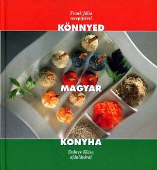 Frank Jlia - Knnyed magyar konyha