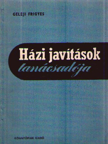 Geleji Frigyes - Hzi javtsok tancsadja