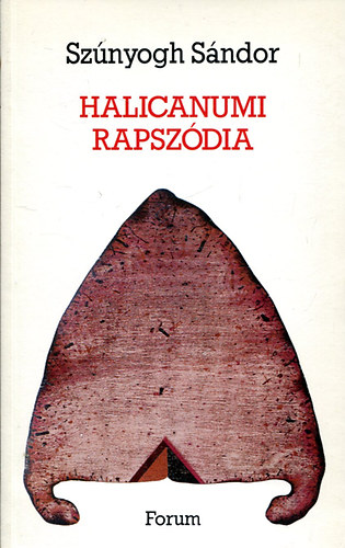 Szúnyogh Sándor - Halicanumi rapszódia