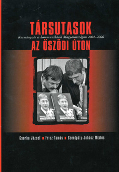Csorba J�zsef-Fricz Tam�s- Szentp�ly-Juh�sz Mikl�s - T�rsutasok az �sz�di �ton