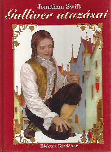 Jonathan Swift - Gulliver utazásai