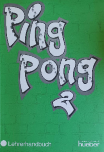 Max Hueber Verlag - Pingpong 2 - Lehrerhandbuch