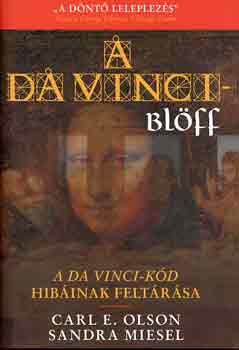 C.E. Olson; S. Miesel - A Da Vinci-blff: A Da Vinci-kd hibinak feltrsa