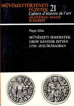 Papp Jlia - Mvszeti ismeretek grf Sndor Istvn (1750-1815) rsaiban