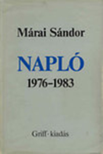 M�rai S�ndor - Napl� 1976-1983 (I. kiad�s)