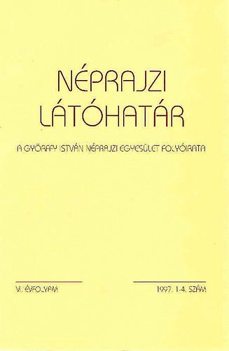 VI. vfolyam - Nprajzi lthatr 1997. 1-4. szm