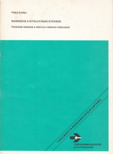 Valk Emke - Magnzs a nyolcvanas vekben